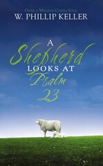 Shepherd Looks at Psalm 23: Discovering God's Love for You hind ja info | Usukirjandus, religioossed raamatud | kaup24.ee