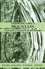 Thinking Like a Mountain: Towards a Council of All Beings hind ja info | Ühiskonnateemalised raamatud | kaup24.ee