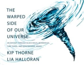 Warped Side of Our Universe: An Odyssey through Black Holes, Wormholes, Time Travel, and Gravitational Waves hind ja info | Majandusalased raamatud | kaup24.ee