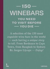 150 Wine Bars You Need to Visit Before You Die hind ja info | Reisiraamatud, reisijuhid | kaup24.ee