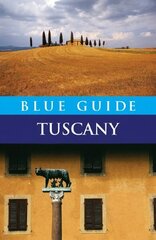 Blue Guide Tuscany hind ja info | Reisiraamatud, reisijuhid | kaup24.ee