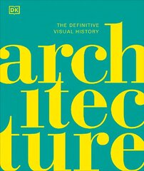 Architecture: The Definitive Visual History hind ja info | Arhitektuuriraamatud | kaup24.ee