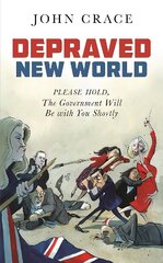 Depraved New World: Please Hold, the Government Will Be With You Shortly Main цена и информация | Фантастика, фэнтези | kaup24.ee