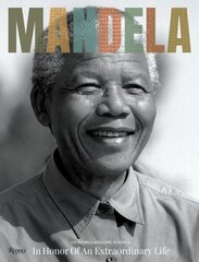 Mandela: In Honor of an Extraordinary Life hind ja info | Ühiskonnateemalised raamatud | kaup24.ee