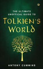 Ultimate Unofficial Guide to Tolkien's World New edition hind ja info | Fantaasia, müstika | kaup24.ee