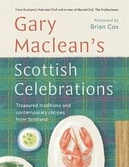 Scottish Celebrations: Treasured traditions and contemporary recipes from Scotland цена и информация | Книги рецептов | kaup24.ee