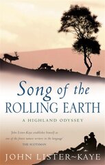 Song Of The Rolling Earth: A Highland Odyssey hind ja info | Elulooraamatud, biograafiad, memuaarid | kaup24.ee