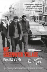 My Greenwich Village: Dave, Bob and Me hind ja info | Elulooraamatud, biograafiad, memuaarid | kaup24.ee