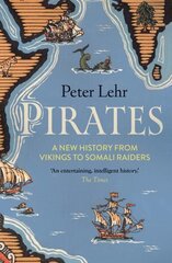 Pirates: A New History, from Vikings to Somali Raiders hind ja info | Ajalooraamatud | kaup24.ee