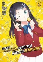 Saving 80,000 Gold in Another World for My Retirement 3 (Manga) цена и информация | Фантастика, фэнтези | kaup24.ee