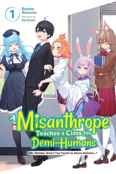 Misanthrope Teaches a Class for Demi-Humans, Vol. 1 hind ja info | Fantaasia, müstika | kaup24.ee