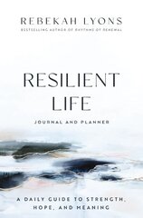 Resilient Life Journal and Planner: A Daily Guide to Strength, Hope, and Meaning hind ja info | Usukirjandus, religioossed raamatud | kaup24.ee