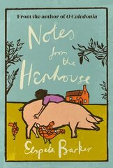 Notes from the Henhouse: From the author of O CALEDONIA, a delightful springtime read full of pigs, ponds and fresh air цена и информация | Поэзия | kaup24.ee