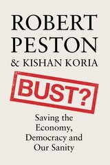 Bust?: Saving the Economy, Democracy and Our Sanity цена и информация | Поэзия | kaup24.ee