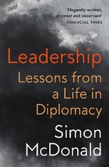 Leadership: Lessons from a Life in Diplomacy цена и информация | Книги по социальным наукам | kaup24.ee