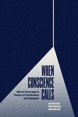 When Conscience Calls: Moral Courage in Times of Confusion and Despair цена и информация | Книги по социальным наукам | kaup24.ee