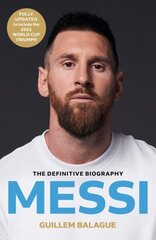 Messi: The must-read biography of the World Cup champion, now fully updated hind ja info | Elulooraamatud, biograafiad, memuaarid | kaup24.ee