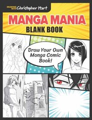 Manga Mania Blank Book: Draw Your Own Manga Comic Book! hind ja info | Tervislik eluviis ja toitumine | kaup24.ee