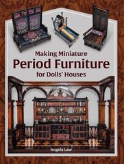 Making Miniature Period Furniture for Dolls Houses hind ja info | Tervislik eluviis ja toitumine | kaup24.ee