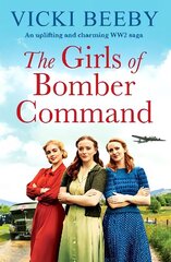 Girls of Bomber Command: An uplifting and charming WWII saga цена и информация | Фантастика, фэнтези | kaup24.ee