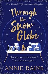 Through the Snow Globe: A spellbinding festive romance of second chances hind ja info | Fantaasia, müstika | kaup24.ee