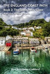 England Coast Path - Book 2: The South West Coast цена и информация | Книги о питании и здоровом образе жизни | kaup24.ee