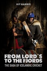 From Lord's to the Fjords: The Saga of Icelandic Cricket hind ja info | Tervislik eluviis ja toitumine | kaup24.ee