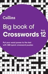 Big Book of Crosswords 12: 300 Quick Crossword Puzzles hind ja info | Tervislik eluviis ja toitumine | kaup24.ee