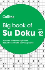 Big Book of Su Doku 12: 300 Su Doku Puzzles цена и информация | Книги о питании и здоровом образе жизни | kaup24.ee