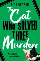 Cat Who Solved Three Murders: A Cosy Mystery Perfect for Cat Lovers цена и информация | Фантастика, фэнтези | kaup24.ee