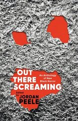 Out There Screaming: An Anthology of New Black Horror - Collector's Edition Special edition цена и информация | Фантастика, фэнтези | kaup24.ee