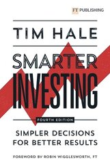 Smarter Investing: Simpler Decisions for Better Results 4th edition hind ja info | Majandusalased raamatud | kaup24.ee