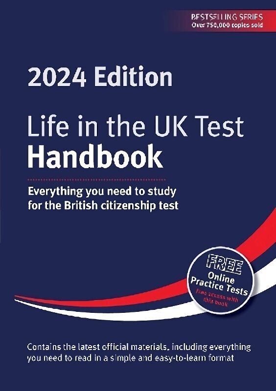 Life in the UK Test: Handbook 2024: Everything you need to study for the British citizenship test hind ja info | Majandusalased raamatud | kaup24.ee