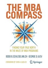 MBA Compass: Finding Your True North in the Maze of MBA Programs 2023 ed. цена и информация | Книги по экономике | kaup24.ee