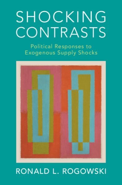 Shocking Contrasts: Political Responses to Exogenous Supply Shocks цена и информация | Majandusalased raamatud | kaup24.ee