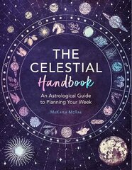 Celestial Handbook: An Astrological Guide to Planning Your Week цена и информация | Самоучители | kaup24.ee