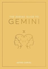 Zodiac Guide to Gemini: The Ultimate Guide to Understanding Your Star Sign, Unlocking Your Destiny and Decoding the Wisdom of the Stars цена и информация | Самоучители | kaup24.ee