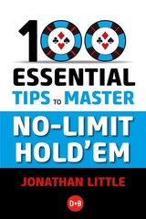 100 Essential Tips to Master No-Limit Hold'em цена и информация | Книги о питании и здоровом образе жизни | kaup24.ee