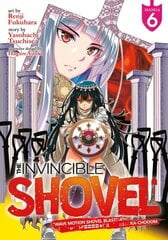 Invincible Shovel (Manga) Vol. 6 цена и информация | Фантастика, фэнтези | kaup24.ee