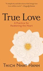 True Love: A Practice for Awakening the Heart hind ja info | Eneseabiraamatud | kaup24.ee