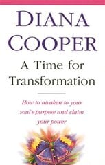 Time For Transformation: How to awaken to your soul's purpose and claim your power цена и информация | Самоучители | kaup24.ee