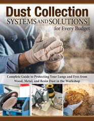 Dust Collection Systems and Solutions for Every Budget: Complete Guide to Protecting Your Lungs and Eyes hind ja info | Tervislik eluviis ja toitumine | kaup24.ee