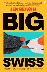 Big Swiss: 'Incredible book. . . I couldn't put it down.' Jodie Comer Main цена и информация | Фантастика, фэнтези | kaup24.ee