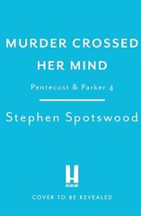 Murder Crossed Her Mind: Pentecost & Parker 4 hind ja info | Fantaasia, müstika | kaup24.ee