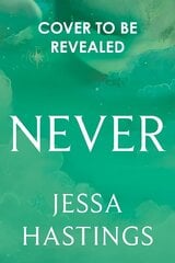 Never: The brand new series from the author of MAGNOLIA PARKS цена и информация | Фантастика, фэнтези | kaup24.ee