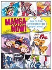 Manga Now!: How to Draw Action Figures for Graphic Novels цена и информация | Книги о питании и здоровом образе жизни | kaup24.ee