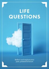 Life Questions: Reflect and Explore your Past, Present, and Future цена и информация | Самоучители | kaup24.ee