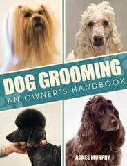 Dog Grooming: An Owners Handbook цена и информация | Книги о питании и здоровом образе жизни | kaup24.ee