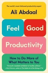 Feel-Good Productivity: How to Do More of What Matters to You цена и информация | Самоучители | kaup24.ee