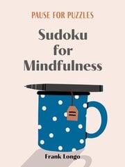 Pause for Puzzles: Sudoku for Mindfulness цена и информация | Книги о питании и здоровом образе жизни | kaup24.ee